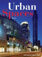 Urban Spaces No. 5: Featuring Green Design Strategies - John Morris Dixon, Visual Reference Publications, Veronika Levin