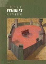 Irish Feminist Review, Volume 2 - Rebecca Pelan