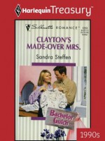 Clayton's Made-Over Mrs. - Sandra Steffen