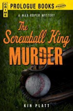 The Screwball King Murder - Kin Platt