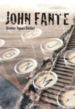 Bunker Tepesi Düşleri - John Fante, Avi Pardo