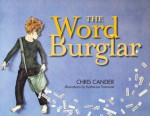 The Word Burglar - Chris Cander, Katherine Tramonte