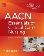 Aacn Essentials of Critical Care Nursing, Third Edition - Suzanne Burns