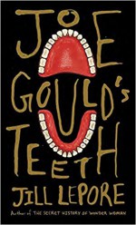 Joe Gould's Teeth - Jill Lepore