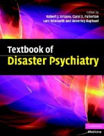 Textbook of Disaster Psychiatry - Robert J. Ursano, Carol S. Fullerton, Lars Weisaeth