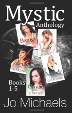 Mystic Anthology: Bronya, Lily, Shelia, Melody, and Coralie - Jo Michaels