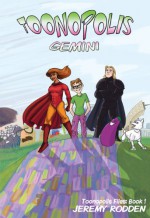 Toonopolis: Gemini (Toonopolis Files, #1) - Jeremy Rodden, Cami Woodruff