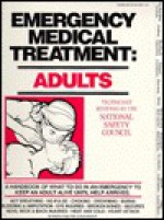 Emergency Medical Treatment: Adults - National Safety Council, David H. Manhoff