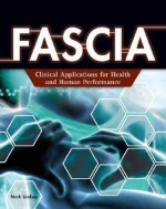 FASCIA: Clinical Applications for Health and Human Performance - Mark Lindsay