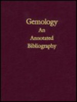 Gemology: An Annotated Bibliography - John Sinkankas