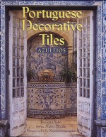 Portuguese Decorative Tiles: Azulejos - Rioletta Sabo, Jorge Nuno Falcato, Nicolas Lemonnier, Russell Stockman