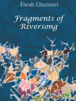 Fragments of Riversong - Farah Ghuznavi