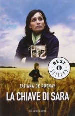 La chiave di Sarah - Tatiana de Rosnay, A. Colombo, P. Frezza Pavese