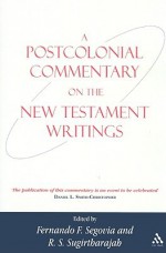 A Postcolonial Commentary on the New Testament Writings - R. S. Sugirtharajah, R.S. Sugirtharajah