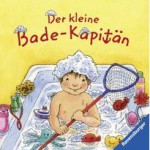 Der kleine Bade-Kapitän - Sandra Grimm, Clara Suetens