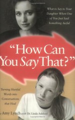 How Can You Say That? - Amy Lynch