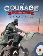 The Courage of the Few: How the R.A.F. Saved the Nation - Adam Powley, Go Entertain