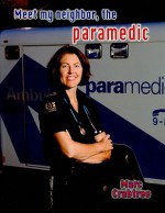 Meet My Neighbor, the Paramedic - Marc Crabtree