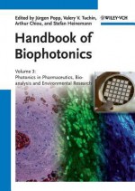 Handbook of Biophotonics - Jürgen Popp, Valery V. Tuchin, Arthur Chiou