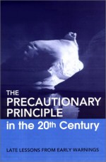 The Precautionary Principle in the 20th Century - David Gee