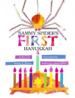 Sammy Spider's First Hanukkah (Sammy Spider's First Books) - Sylvia A. Rouss