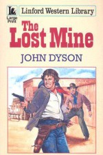 The Lost Mine - John Dyson