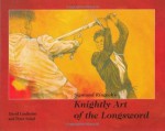 Sigmund Ringeck's Knightly Art Of The Longsword - David Lindholm, Sigmund Ringeck, Peter Svard