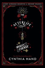 The Afterlife of Holly Chase - Cynthia Hand