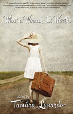 What a Woman Is Worth - Tamara Lunardo, Alexandra Rosas