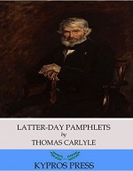 Latter-Day Pamphlets - Thomas Carlyle