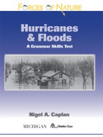 Forces of Nature, Hurricanes and Floods: A Grammar Skills Text - Nigel A. Caplan