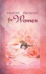 Prayers and Promises for Women - Toni Sortor