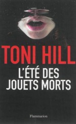 L'été des jouets morts - Toni Hill