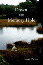 Down the Memory Hole - Bonnie Turner