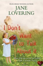 I Don't Want to Talk About It (Yorkshire Romances) - Jane Lovering