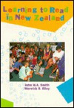 Learning to Read in New Zealand - John W. Smith