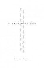 A Walk with God - Kevin Evans