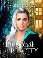 Illusional Reality - Karina Kantas