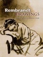 Rembrandt Drawings: 116 Masterpieces in Original Color (Dover Fine Art, History of Art) - Rembrandt