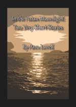 In the Asian Moonlight - Ann Lovell