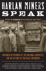 Harlan Miners Speak: Report on Terrorism in the Kentucky Coal Fields - Members of the National Committee for th, Lester Cohen, Charles R. Walker, John C. Hennen, John C. Hennan, Members of the National Committee for th