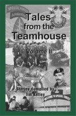 Tales from the Teamhouse: Volume II - Jim Kelley