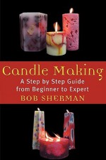 Candlemaking - Bob Sherman