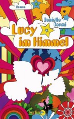 Lucy im Himmel (German Edition) - Daniella Carmi, Anne Birkenhauer