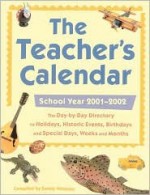 The Teacher's Calendar: School Year 2001 2002 - Sandy Whiteley, Sally M. Walker