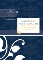 Embracing Your Strengths: Who Am I in God's Eyes? (And What Am I Supposed to Do about it?) (Women of Faith Study Guide Series) - Women of Faith, Patsy Clairmont