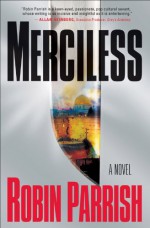 Merciless (Dominion Trilogy Book #3) - Robin Parrish