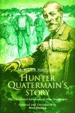 Hunter Quatermain's Story: The Uncollected Adventures of Allan Quatermain - H. Rider Haggard, Peter Haining