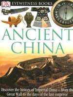 Ancient China (Eyewitness Books) - Arthur Cotterell, Laura Buller