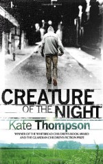 Creature of the Night - Kate Thompson